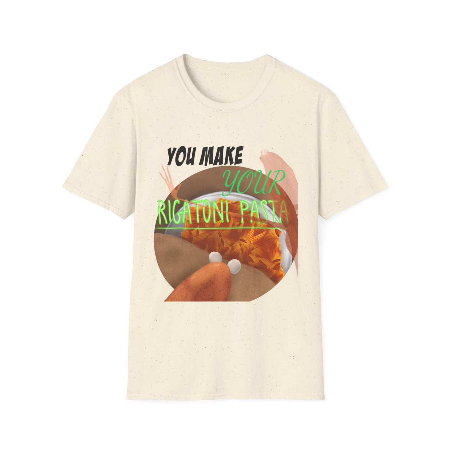 Make Your Rigatoni Pasta Shirt
