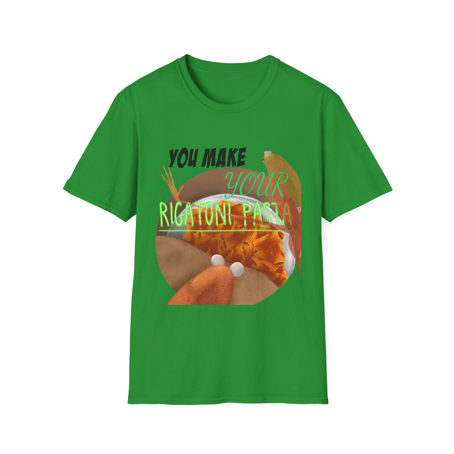 Make Your Rigatoni Pasta Shirt