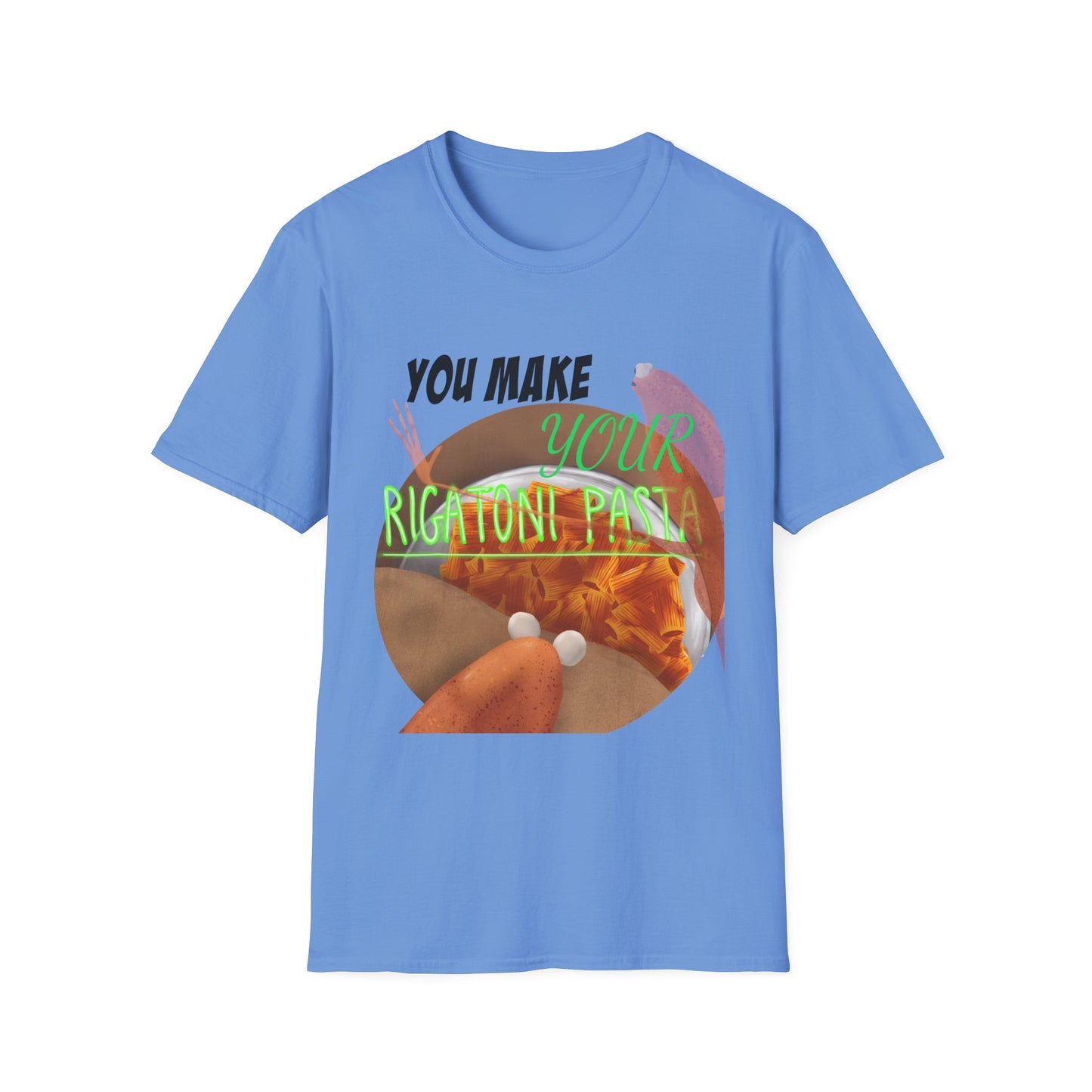Make Your Rigatoni Pasta Shirt
